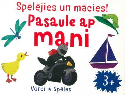 Pasaule ap mani. Spēlējies un mācies! (3+)