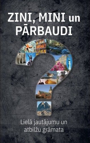 Zini, mini un pārbaudi – Lielā jautājumu un atbilžu grāmata