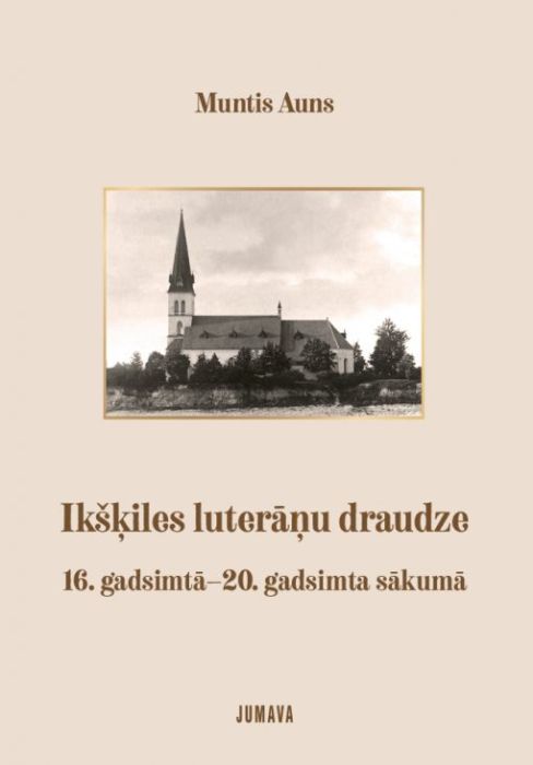 Ikšķiles luterāņu draudze. 16. gadsimtā–20. gadsimta sākumā Ikšķiles luterāņu draudze. 16. gadsimtā–20. gadsimta sākumā
