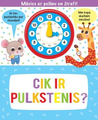 Cik pulkstenis? Mācies ar pelēnu un žirafi!