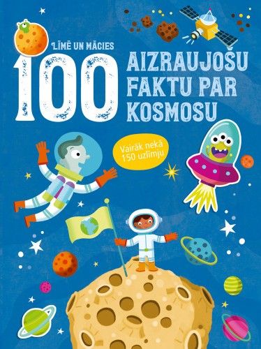 100 interesantu faktu par kosmosu. Līmē un mācies. Vairāk nekā 150 uzlīmju