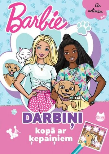 Barbie. Darbiņi kopā ar ķepaiņiem. Ar uzlīmēm