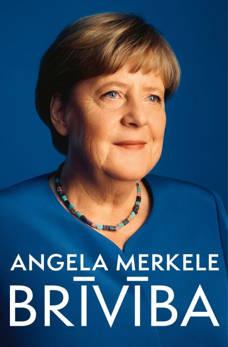 Brīvība. Angela Merkele Brīvība. Angela Merkele