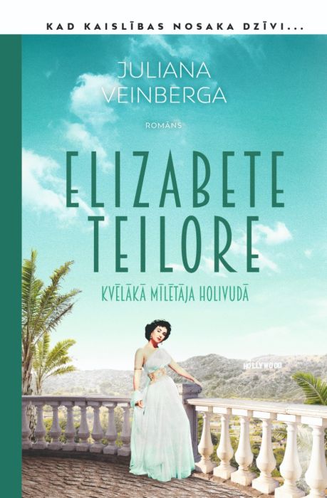 Elizabete Teilore. Kvēlākā mīlētāja Holivudā Elizabete Teilore. Kvēlākā mīlētāja Holivudā