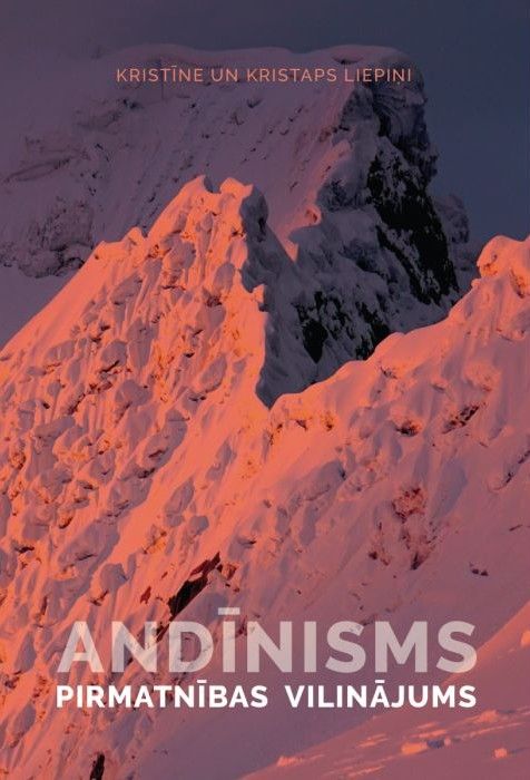 ANDĪNISMS. Pirmatnības vilinājums ANDĪNISMS. Pirmatnības vilinājums