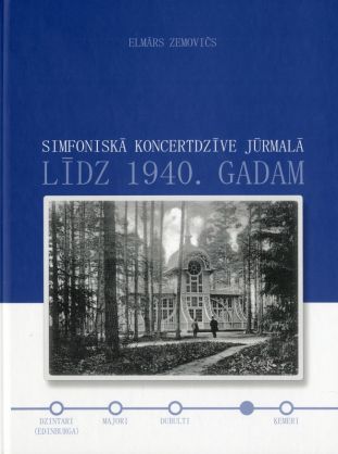 Simfoniskā koncertdzīve Jūrmalā līdz 1940. gadam