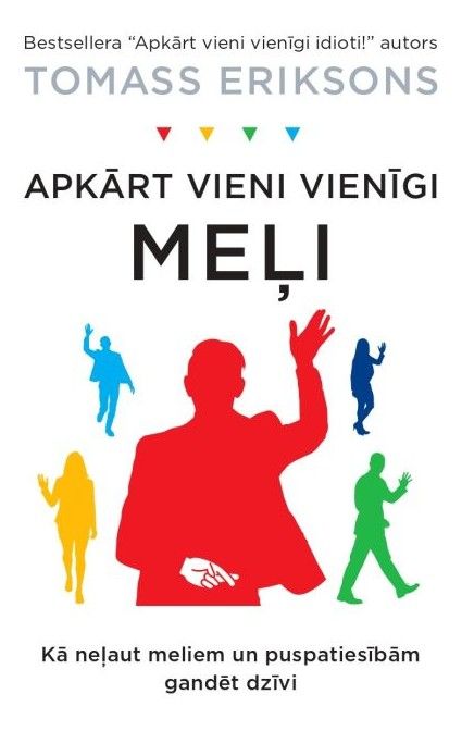 Apkārt vieni vienīgi meļi Apkārt vieni vienīgi meļi