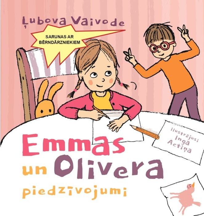 Emmas un Olivera piedzīvojumi. Sarunas ar bērndārzniekiem Emmas un Olivera piedzīvojumi. Sarunas ar bērndārzniekiem