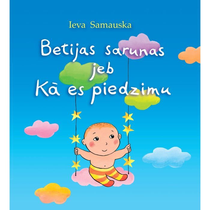 Betijas sarunas jeb Kā es piedzimu Betijas sarunas jeb Kā es piedzimu