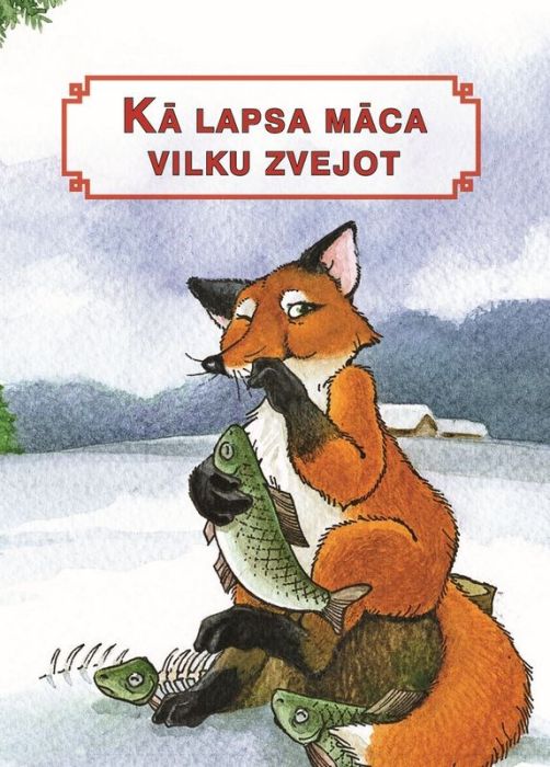 Kā lapsa māca vilku zvejot. Latviešu tautas pasaka