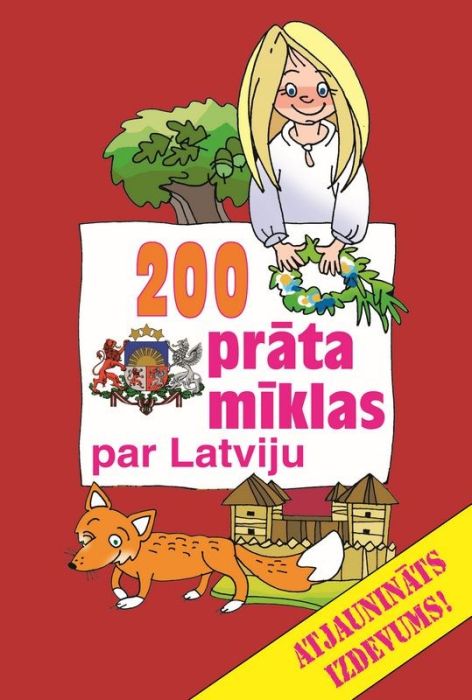 200 prāta mīklas par Latviju. Atjaunināts izdevums!