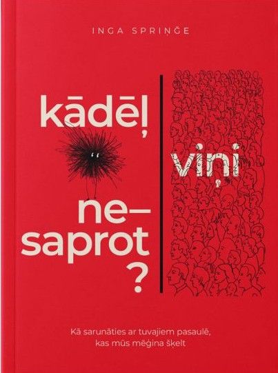 Kādēļ viņi nesaprot?