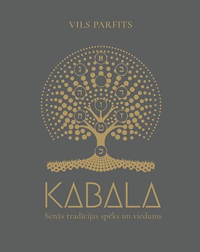 Kabala. Senās tradīcijas spēks un viedums