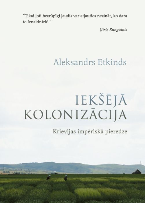 Iekšējā kolonizācija. Krievijas impērsikā pieredze Iekšējā kolonizācija. Krievijas impērsikā pieredze