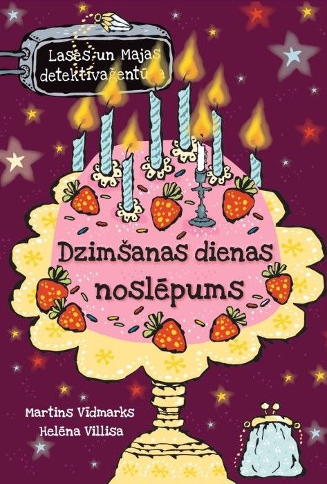 Dzimšanas dienas noslēpums. Lases un Majas detektīvaģentūra