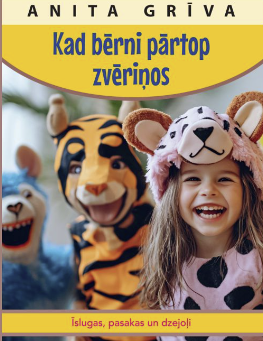 Kad bērni pārtop zvēriņos. Īslugas, pasakas un dzejoļi