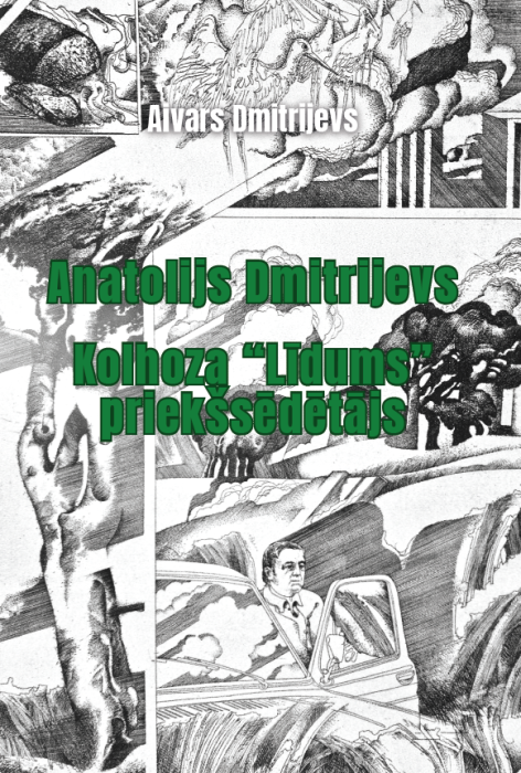 Anatolijs Dmitrijevs. Kolhoza “Līdums” priekšsēdētājs