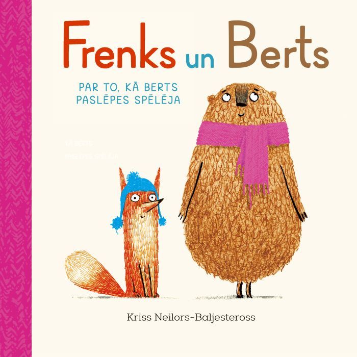Frenks un Berts. Par to, kā Berts paslēpes spēlēja Frenks un Berts. Par to, kā Berts paslēpes spēlēja