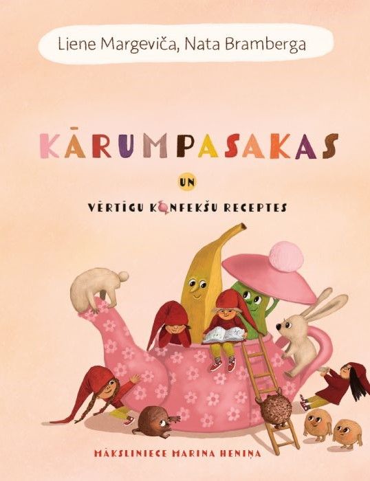 Kārumpasakas un vērtīgu konfekšu receptes