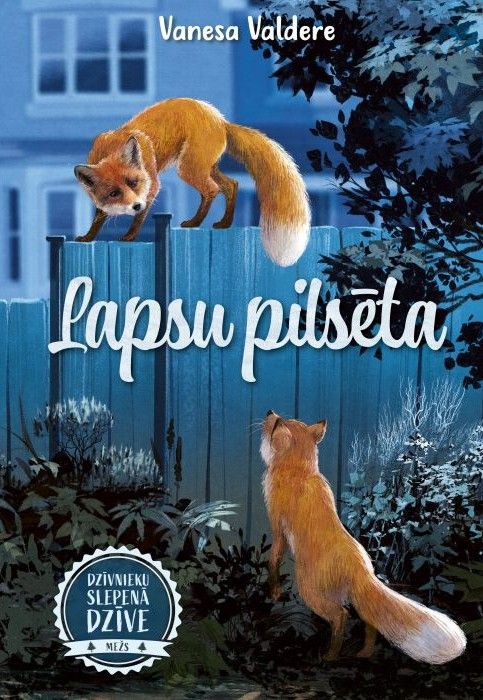 Lapsu pilsēta. Dzīvnieku slepenā dzīve