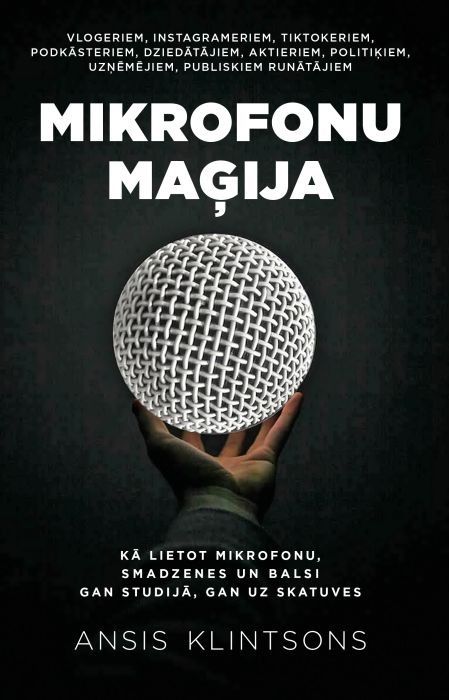 MIKROFONU MAĢIJA. Kā lietot mikrofonu, smadzenes un balsi