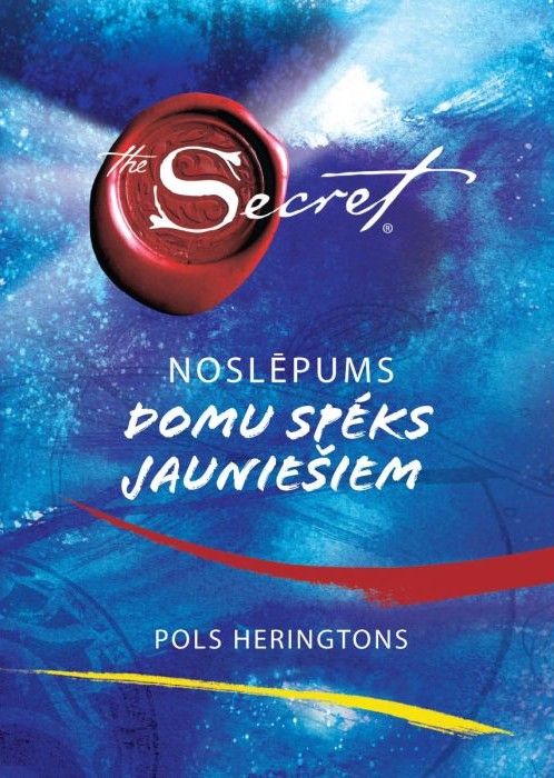 The Secret. Noslēpums. Domu spēks jauniešiem The Secret. Noslēpums. Domu spēks jauniešiem