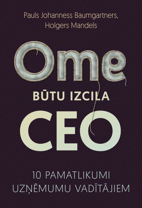 Ome būtu izcila CEO. 10 pamatlikumi uzņēmumu vadītājiem