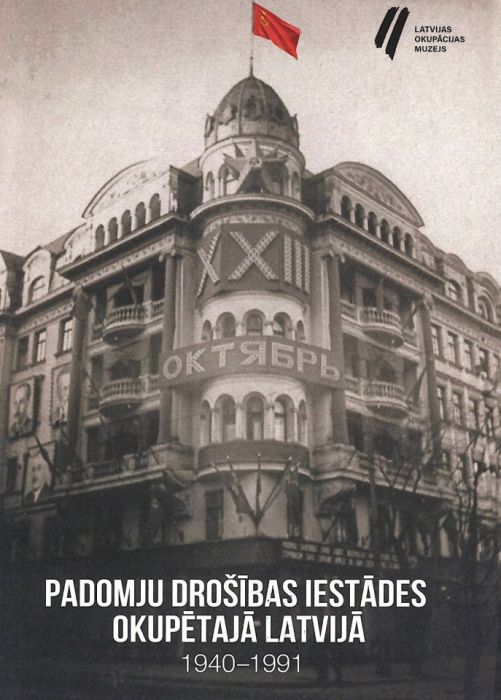 Padomju drošības iestādes okupētajā Latvijā