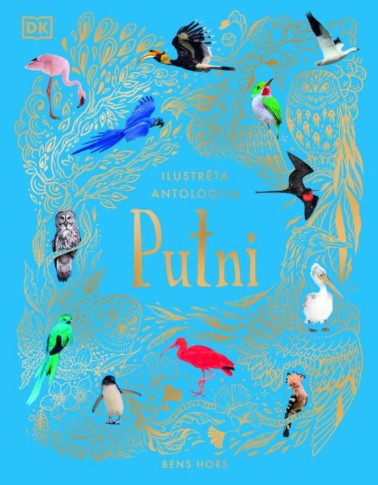 Putni. Ilustrēta antoloģija