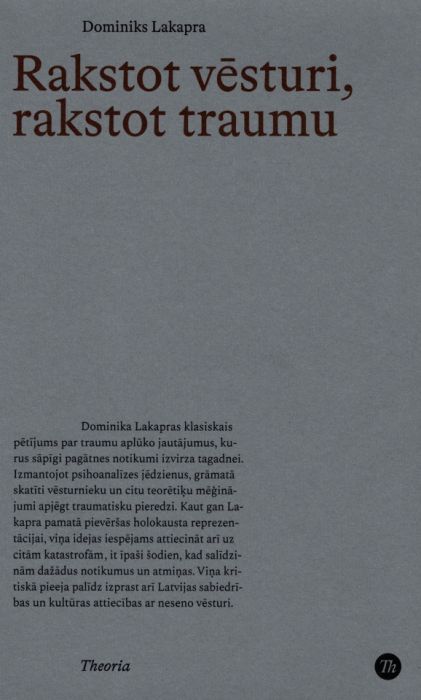 Rakstot vēsturi, rakstot traumu