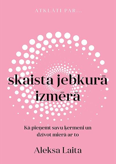 Skaista jebkurā izmērā