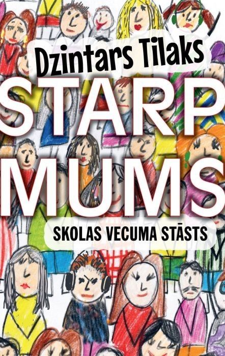 Starp mums. Skolas vecuma stāsts Starp mums. Skolas vecuma stāsts