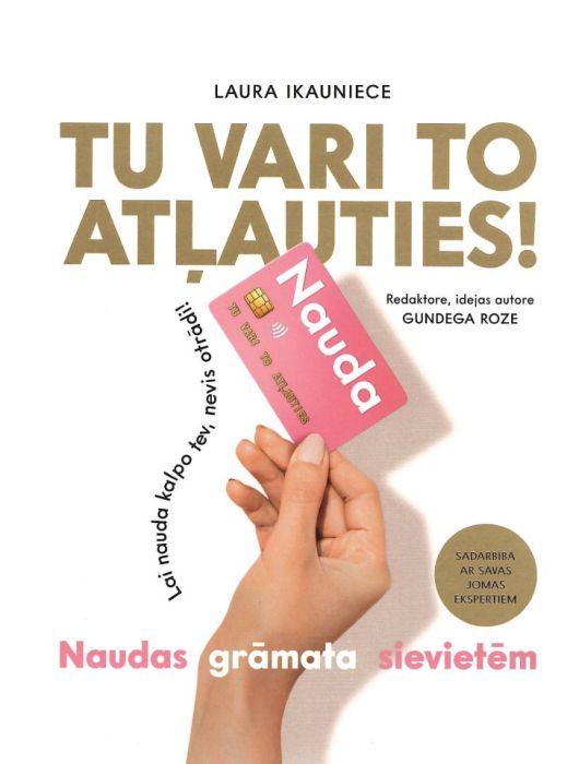 Tu vari to atļauties!