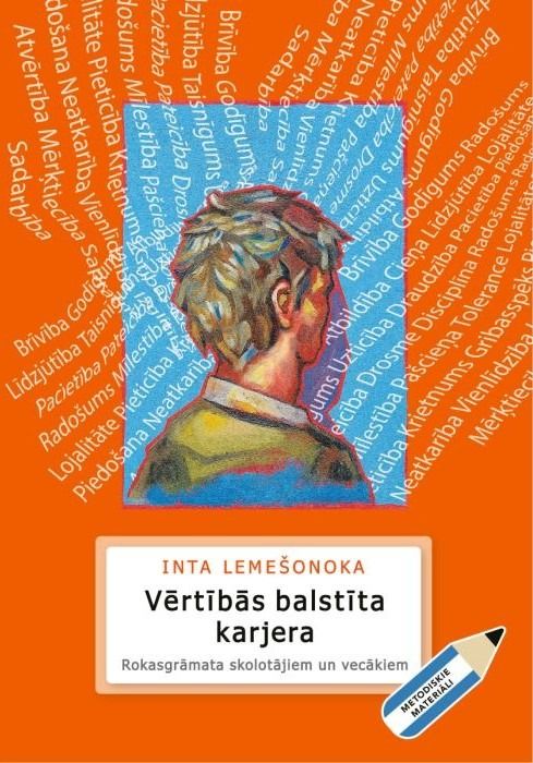 Vērtībās balstīta karjera. Rokasgrāmata skolotājiem un vecākiem