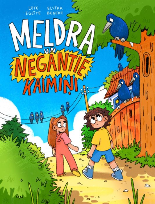 Meldra un negantie kaimiņi