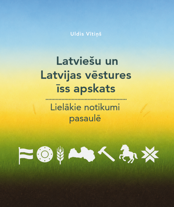 Latviešu un Latvijas vēstures īss apskats
