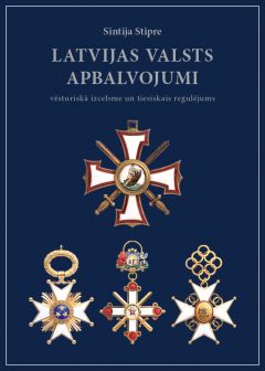 Latvijas valsts apbalvojumi: vēsturiskā izcelsme un tiesiskais regulējums