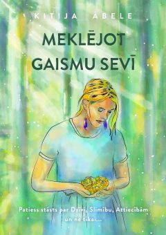 Meklējot gaismu sevī