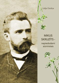 Mikus Skruzīts - nepiedodami aizmirstais . 2. izdevums (e-grāmata)