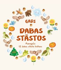 Gads dabas stāstos. Aizraujo&scaron;ā 12 dabas stāstu krātuve