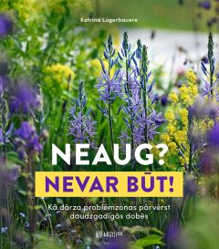 Neaug? Nevar būt!