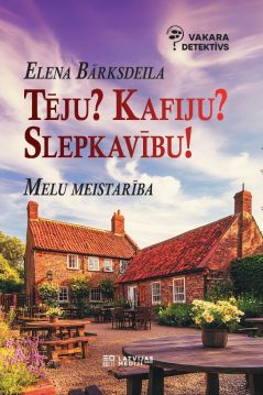 Tēju? Kafiju? Slepkavību? Melu meistarība. Vakara detektīvs