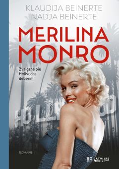 Merilina Monro. Zvaigzne pie Holivudas debesīm