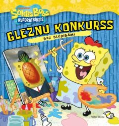 Sūklis Bobs Kvadrātbiksis. Gleznu konkurss bez blēdībām!