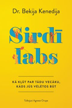 Sirdī labs. Kā kļūt par tādu vecāku, kāds Jūs vēlētos būt
