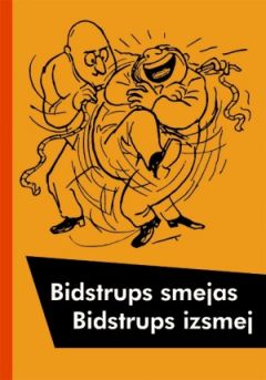 Bidstrups smejas. Bidstrups izsmej