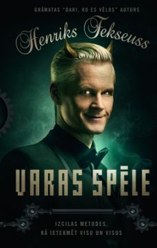 Varas spēle. Izcilas metodes, kā ietekmēt visu un visus