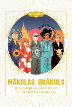 Mākslas orākuls. Iedvesmojies radošai dzīvei no izciliem māksliniekiem