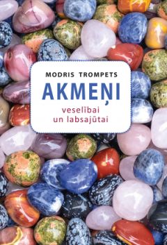 Akmeņi veselībai un labsajūtai