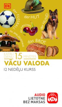 Vācu valoda. Katru dienu 15 minūtes. 12 nedēļu kurss